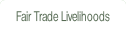 Fair Trade Livelihoods.