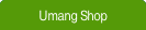 Umang Shop.